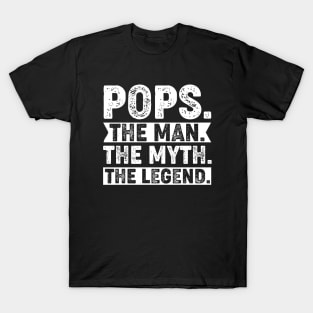 Pops The Man The Myth The Legend T-Shirt